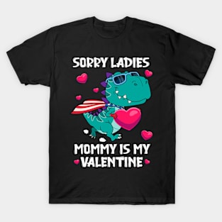 Sorry Ladies Mommy Is My Valentine Day For Boys Funny T-Shirt